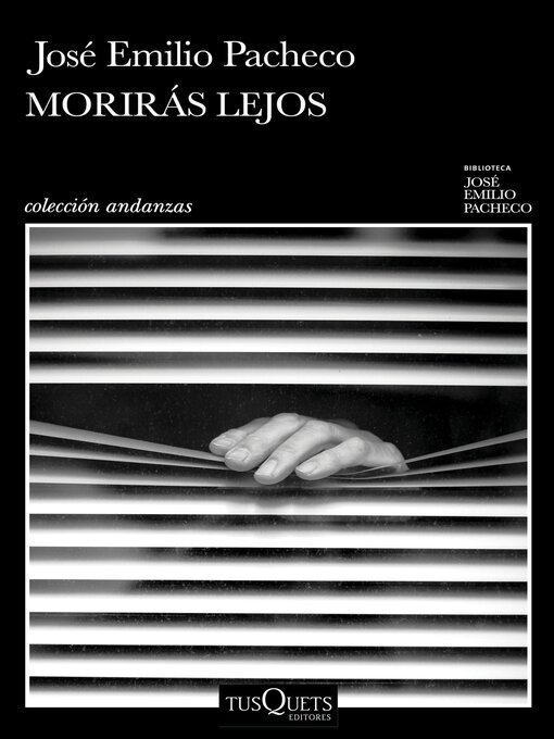 Title details for Morirás lejos by José Emilio Pacheco - Available